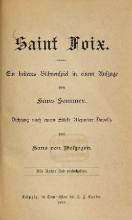 Saint Foix : Ein heiteres Bühnenspiel in 1 Aufzuge von Hans Sommer. Dichtung nach einem Stücke Alexander Duval's