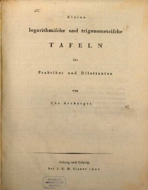 Kleine logarithmische und trigonometrische Tafeln