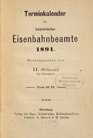 Terminkalender für bayerische Eisenbahnbeamte. 1891