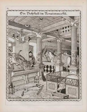 "Ein Viehstall im Renaissancestil"