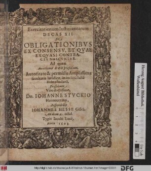 Exercitationum Iustinianearum Decas XII. De Obligationibus Ex Consensu, Et Quae Ex Quasi Contractu Nascuntur