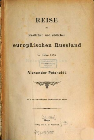 Reise im westlichen und südlichen europäischen Rußland im Jahre 1855 : Mit in d. Text gedr. Holzschr. u. Kt.