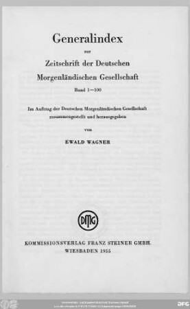 Generalindex zur Zeitschrift der Deutschen Morgenländischen Gesellschaft Band 1 - 100: Zeitschrift der Deutschen Morgenländischen Gesellschaft : ZDMG