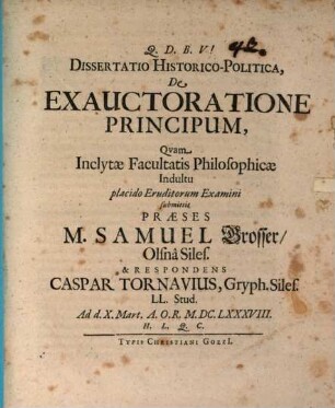 Dissertatio Historico-Politica, De Exauctoratione Principum : ad d. X. Mart. A.O.R. M.DC.LXXXVIII. ...