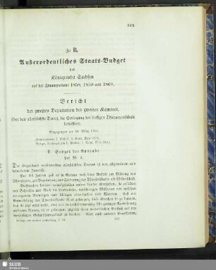 Zu B. Außerordentliches Staats-Budget des Königreichs Sachsen auf die Finanzperiode 1858, 1859 und 1860. Bericht der zweiten Deputation der zweiten Kammer, über das allerhöchste Decret, die Verlegung der hiesigen Thierarzneischule betreffend