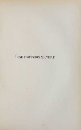 Une profession nouvelle