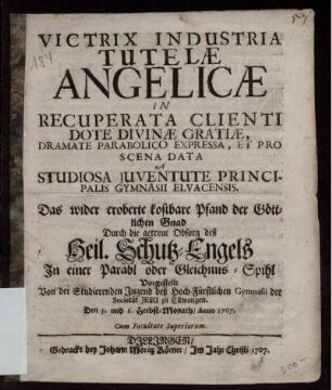 Victrix Industria Tutelæ Angelicæ In Recuperata Clienti Dote Divinæ Gratiæ
