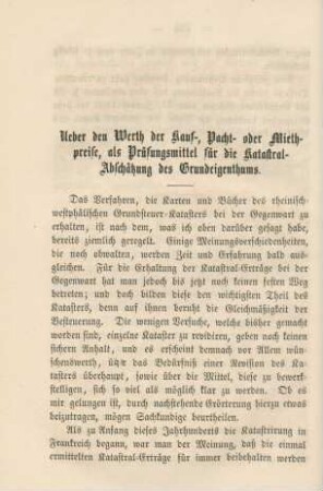 Anhang. Ueber den Werth der Kauf-, Pacht- oder Miethpreise, als Prüfungsmittel für die Katastral-Abschätzung des Grundeigenthums.