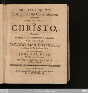 Disputatio Quinta In Augustanam Confessionem continens Thesin Articuli III. De Christo