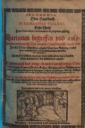 Oeconomia Oder Hausbuch, M. Johannis Coleri ... Theil : Zum Calendario Oeconomico & perpetuo gehörig, 1