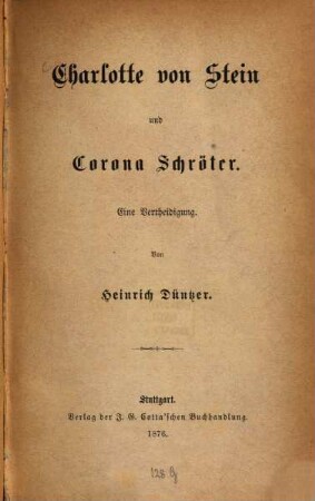 Charlotte von Stein und Corona Schröter : Eine Vertheidigung von Heinrich Düntzer