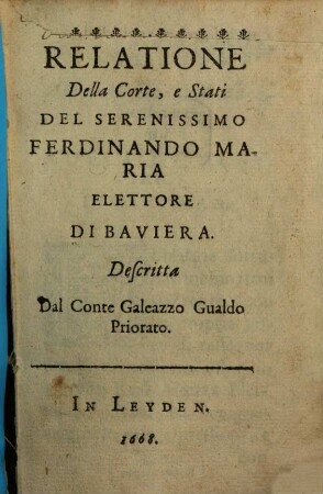 Relatione della corte e stati del Serenissimo Ferdinando Maria, elettore di Baviera