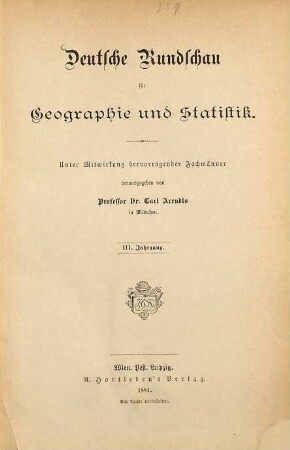 Deutsche Rundschau für Geographie und Statistik. 3. 1881