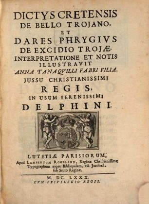 Dictys Cretensis de bello Troiano et Dares Phrygius de excidio Troiae