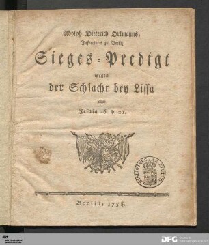 Adolph Dieterich Ortmanns, Inspectoris zu Beelitz Sieges-Predigt wegen der Schlacht bey Lissa : über Jesaia 26. v. 21.