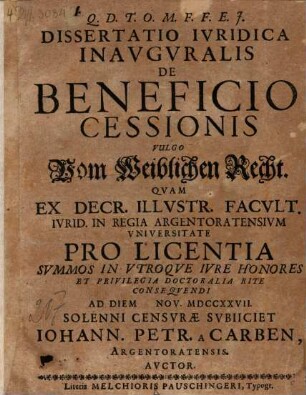 Diss. iur. inaug. de beneficio cessionis, vulgo Vom weiblichen Recht