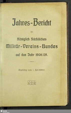 36.1908/09(1909): Jahresbericht von Sachsens Militär-Vereins-Bund : auf das Jahr ...