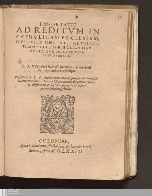 Exhortatio Ad Reditvm In Catholicam Ecclesiam, Ovicvlis Christi, Gevsiaca Tempestate Per Hollandiam Et Vicinvm Belgivm Misere Dispersis