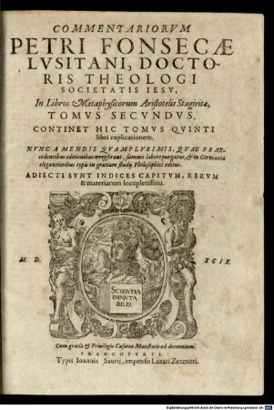 Commentariorvm Petri Fonsecae Lvsitani, ... In Libros Metaphysicorum Aristotelis Stagiritae : Adiecti Svnt Indices ..., 2