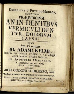 Exercitatio Physico-Medica, Perpendens Praeiudicium, An In Dentibus Vermiculi Dentur, Dolorum Causa?