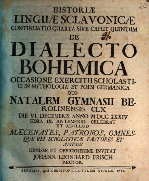 Historiae linguae Sclavonicae continuatio quarta sive caput quintum de dialecto Bohemica : occasione exercitii scholastici in mythologia et poesi Germanica