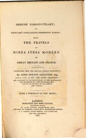 Shigurf Namah-i-Veläet; or excellent Intelligence concerning Europe : being the travels of Mirza Itesa Modeen in Great Britain and France