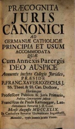 Praecognita Juris Canonici : Ad Germaniae Catholicae Principia Et Usum Accommodata