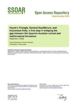 Hayek's Triangle, General Equilibrium, and Keynesian Folly: a first step in bridging the gap between the Spanish-Austrian school and mathematical formalism