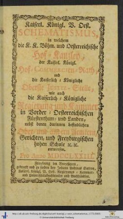 Kaiserl. Königl. v. oest. Schematismus: in welchem die Kaiserl. Königl. vereinigte Böhmisch- und Oesterreichische Hofkanzley … entworfen : für das Jahr …: Pro Anno MDCCLXXIII