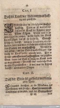 Cap. I. Daß die Kunst der Alchimey wahrhafftig und gewiß sey.