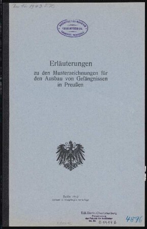 Erläuterungen: Erläuterungen (aus: Musterzeichnungen f. d. Ausbau v. Gefängnissen in Preußen, bearb.im Ministerium d. öffentl. Arbeit, 1912)