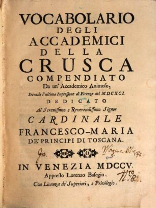 Vocabolario Degli Accademici Della Crusca. [Volume Primo]