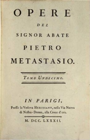 Opere Del Signor Abate Pietro Metastasio, Tomo Undecimo