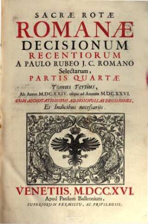 Sacrae Rotae Romanae Decisionum Recentiorum ..., Pars ..., 4,3. Ab Anno MDCXXIV usque ad Annum MDCXXVI