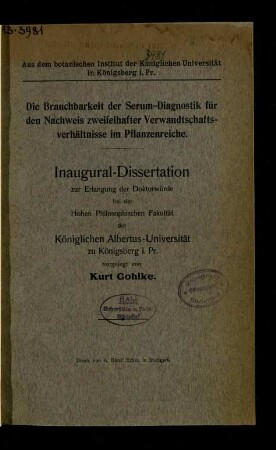 Die Brauchbarkeit der Serum-Diagnostik für den Nachweis zweifelhafter Verwandtschaftsverhältnisse im Pflanzenreiche