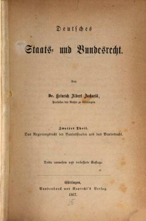 Deutsches Staats- und Bundesrecht, 2. Das Regierungsrecht der Bundesstaaten und das Bundesrecht