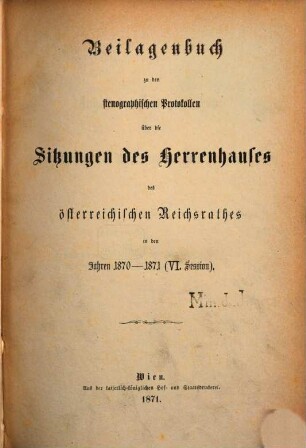 Stenographische Protokolle über die Sitzungen des Herrenhauses des Reichsrates. Beilagen. 6. 1870/71