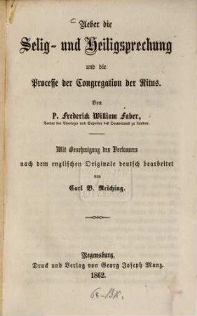 Ueber die Selig- und Heiligsprechung und die Processe der Congregation der Ritus