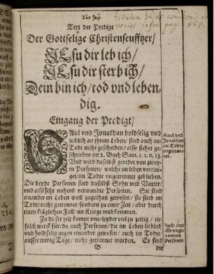 Text der Predigt. Der Gottselige Christenseufftzer/ Jesu dir leb ich/ Jesu dir sterb ich/ Dein bin ich/ tod und lebendig