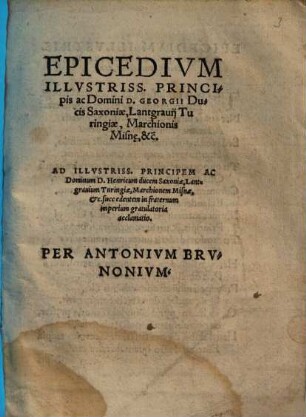 Epicedium Illustriss. Principis ac Domini D. Georgii Ducis Saxoniae ...