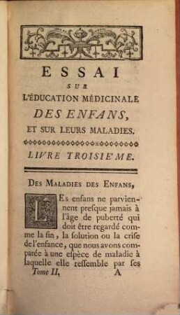 Essai Sur L'Éducation Médicinale Des Enfans, Et Sur Leurs Maladies, Tome Second