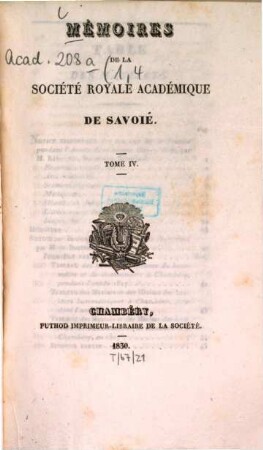 Mémoires de la Société Royale Académique de Savoie. 4. 1830
