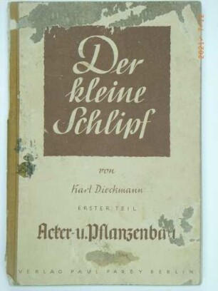 Der kleine Schlipf – Acker- und Pflanzenbau