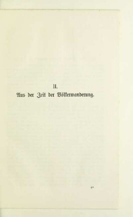 II. Aus der Zeit der Völkerwanderung