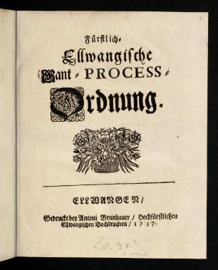 1-34, Fuerstlich-Ellwangische Gant-Process-Ordnung