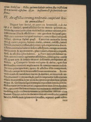 VI. An affectus eorumque moderatio competant brutis animalibus?