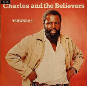 Charles and the Believers "Tshwara"