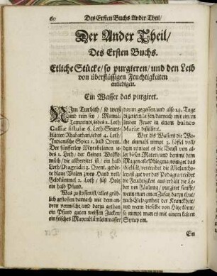 Der Ander Theil, Des Ersten Buchs. Etliche Stücke, so purgieren, und den Leib von überflüssigen Feuchtigkeiten entledigen.