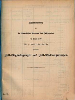 Zusammenstellung der in sämmtlichen Staaten des Zollvereins für gewerbliche Zwecke gewährten Zoll-Begünstigungen und Zoll-Rückvergütungen. 1870