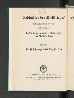 Bd. 36: Die Katastrophe des 8. August 1918 : in Einzeldarstellungen